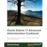 Oracle Solaris 11 Advanced Administration Cookbook