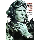 When Zippo Went to War: A Lighter Legend
