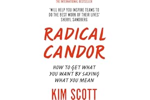 Radical Candor [Paperback] [Jan 01, 2018] KIM SCOTT