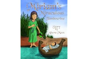 Miriam's Miraculous Tambourine: Ancient Legends Reborn as Bedtime Stories (Volume 1)