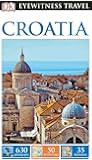 DK Eyewitness Travel Guide: Croatia
