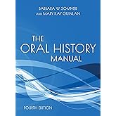 The Oral History Manual (American Association for State and Local History)