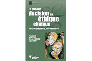 La prise de décision en éthique clinique: Perspectives micro, méso et macro (French Edition)