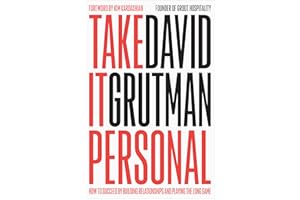 Take It Personal: How to Succeed by Building Relationships and Playing the Long Game