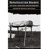 Repatriation Reader: Who Owns American Indian Remains?