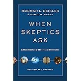When Skeptics Ask: A Handbook on Christian Evidences