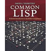 Common LISP: A Gentle Introduction to Symbolic Computation (Dover Books on Engineering)