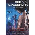 Neo Cyberpunk: The Anthology