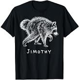 Jimothy Raccoon Funny Jimothy from Seattle Tee T-Shirt