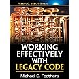 Working Effectively with Legacy Code: Feathers, Michael: 8601400968741 ...