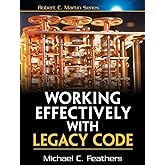Working Effectively with Legacy Code