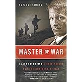 Master of War: Blackwater USA's Erik Prince and the Business of War
