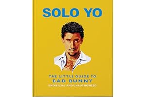 Solo Yo: The Little Guide to Bad Bunny