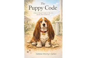 The Puppy Code: A Basset Hound’s Guide to Life, Love, and the Chaos in Between