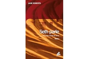 Seth Parle, Tome I: L'éternelle validité de l'âme (French Edition)