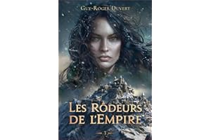 Les Rôdeurs de l'Empire T3 (French Edition)