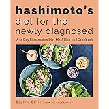 Hashimoto's Diet for the Newly Diagnosed: A 21-Day Elimination Diet Meal Plan and Cookbook