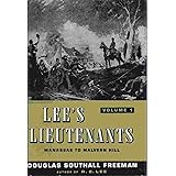 Lee's Lieutenant's : a Study in Command, Volume One, Manassas to Malvern Hill