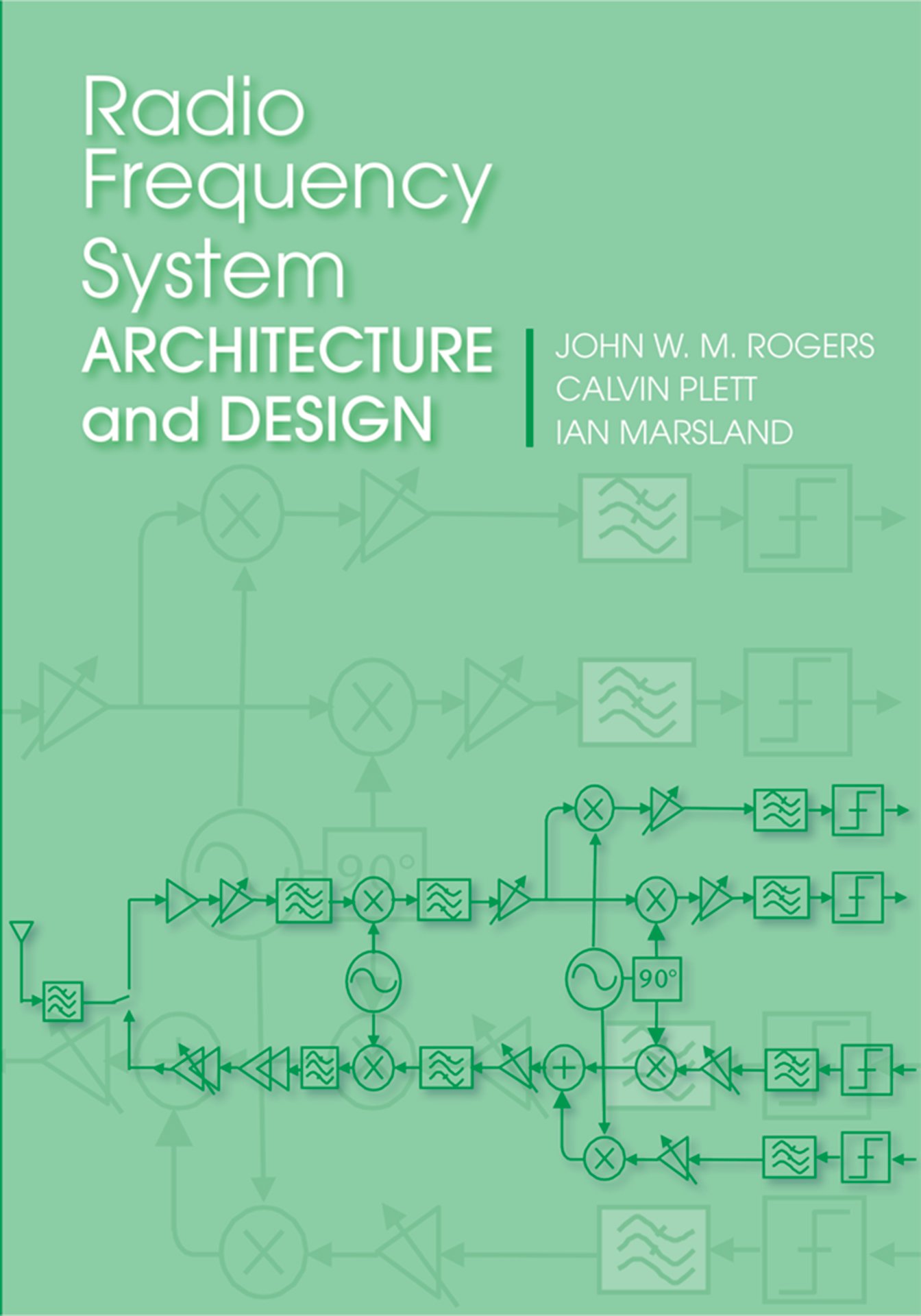 Radio Frequency System Architecture And Design Microwave Engineering Rogers John W M Plett Calvin Marsland Ian Ebook Amazon Com