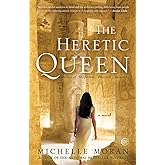 The Heretic Queen: Heiress of Misfortune, Pharaoh's Beloved