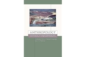 Anthropology without Informants: Collected Works in Paleoanthropology by L.G. Freeman