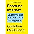 Because Internet: Understanding the New Rules of Language