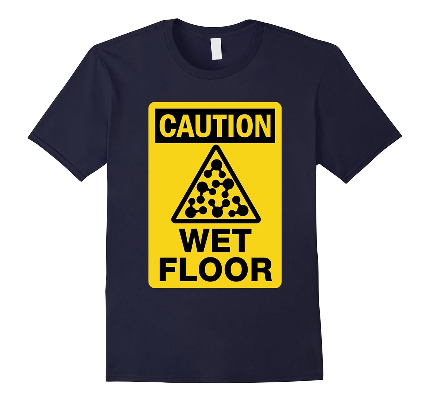 Caution Wet Floor - Science Shirt-ANZ