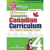 Complete Canadian Curriculum: Grade 4 (Enriched Edition): A Grade 4 integrated workbook covering Math, English, Social Studie