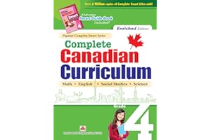 Complete Canadian Curriculum: Grade 4 (Enriched Edition): A Grade 4 integrated workbook covering Math, English, Social Studie