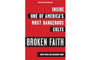 Broken Faith: Inside one of America's Most Dangerous Cults