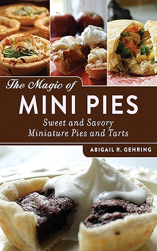 Download The Magic of Mini Pies: Sweet and Savory Miniature Pies and Tarts (English Edition) PDF