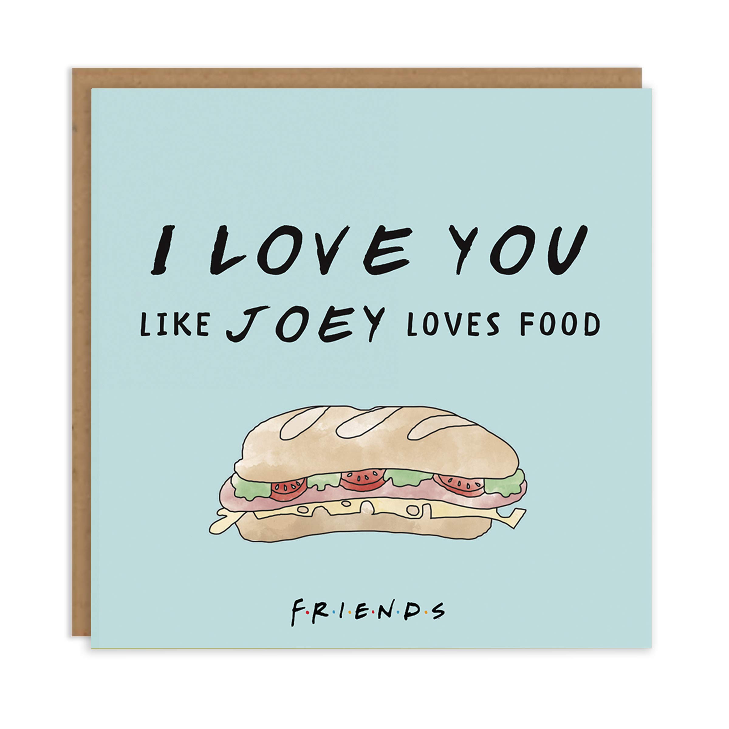 Cardology - Funny Anniversary Card | Friends TV Show Card, Valentine's Day Cards, Friendship Cards | Officially Licensed (Joey Loves Food)