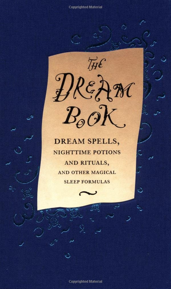 The Dream Book Dream Spells Nighttime Potions And Rituals And Other Magical Sleep Formulas Kemp Gillian Books Amazon Ca