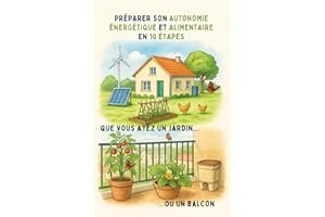 Préparer son autonomie énergétique et alimentaire en 10 étapes