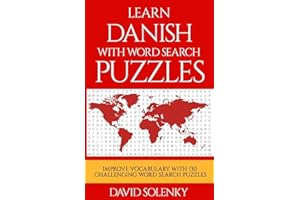 Learn Danish with Word Search Puzzles: Learn Danish Language Vocabulary with Challenging Word Find Puzzles for All Ages
