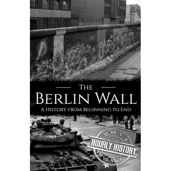 The Berlin Wall: 13 August 1961 - 9 November 1989: Taylor