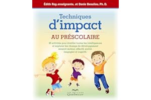 Techniques d'impact au préscolaire: 50 activités pour éveiller les intelligences et explorer les champs de développements sen
