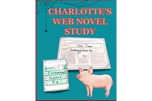 Charlotte's Web Novel Study Teacher Resource Book: Comprehensive Chapter-by-Chapter Lesson Plans with Quizzes, Vocabulary, Jo