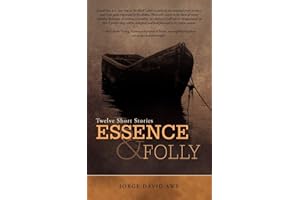 Essence & Folly: Twelve Short Stories