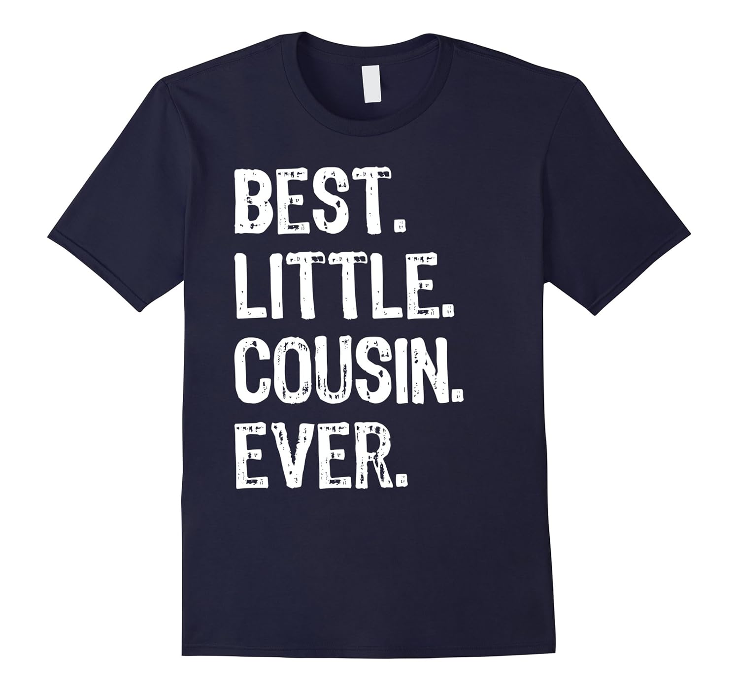 Best Little Cousin Ever - Funny Family Quote T Shirt-Rose