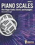 Piano Scales: Scales, Chords, and Arpeggios Book I
