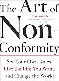 The Art of Non-Conformity: Set Your Own Rules, Live the Life You Want, and Change the World (Perigee Book.)