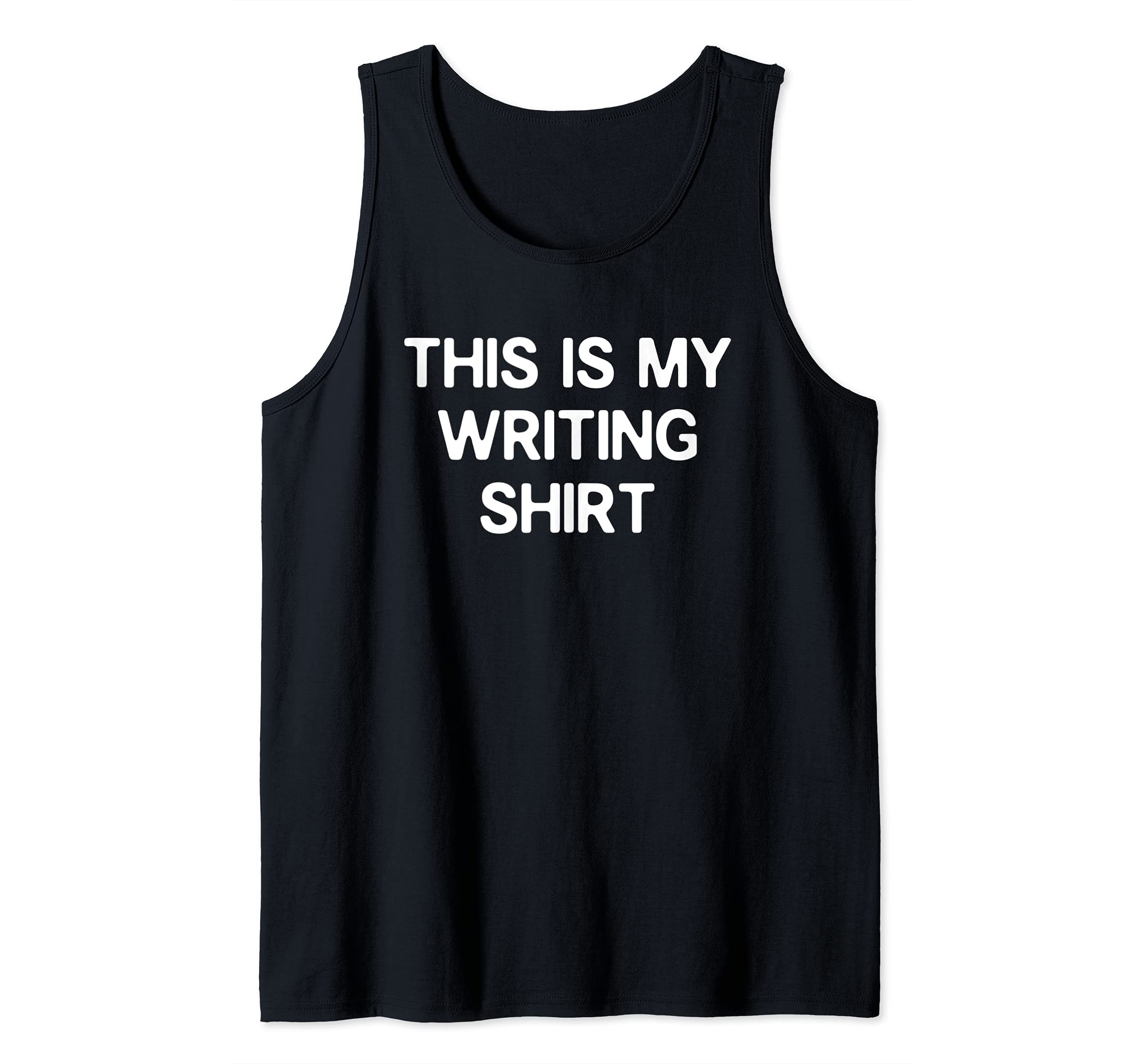 Funny Writing Humour Gifts for Writer Mom Dad Poets Authors Tank Top