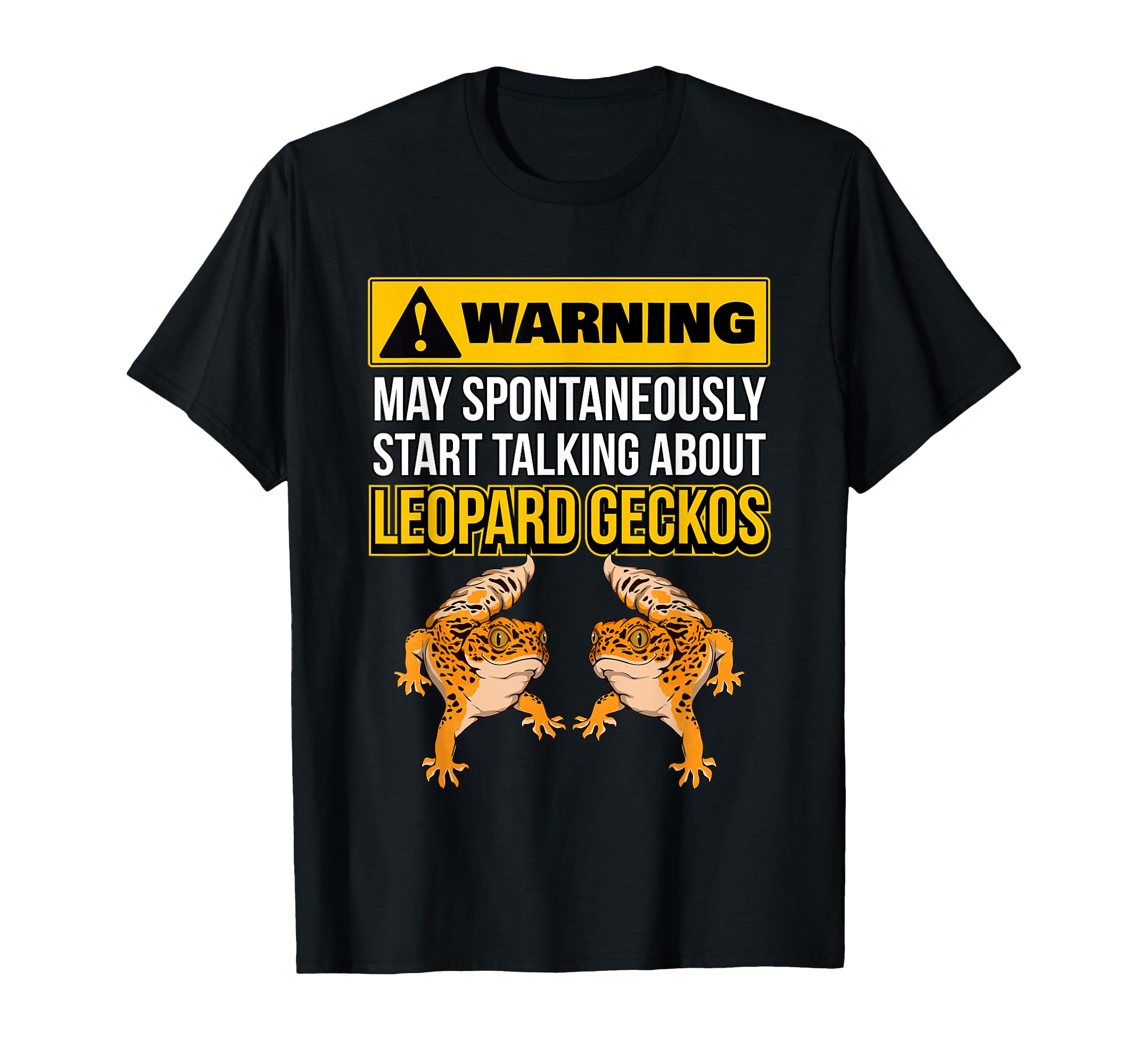 Reptile May Spontaneously Start Talking About Leopard Geckos T-Shirt