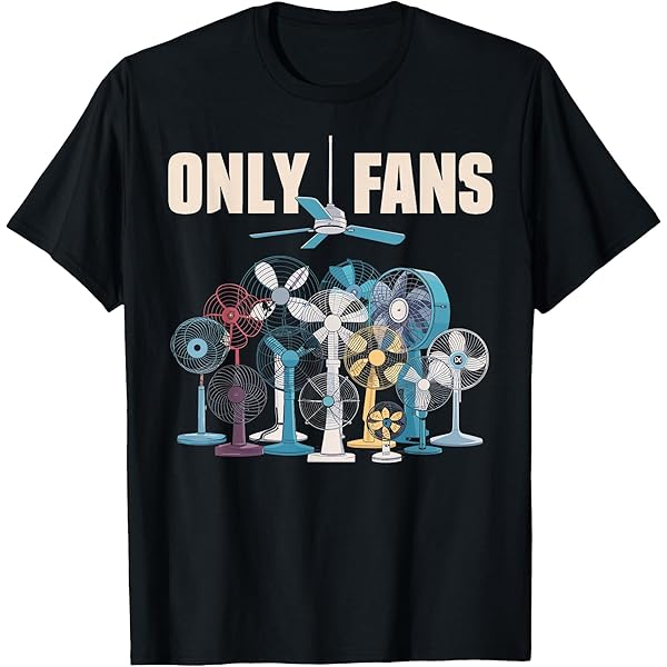 Amazon.com: Only Fan Set Funny Ventilators and Fans Women Men T