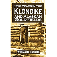 Two Years in the Klondike and Alaskan Gold-fields (1898) book cover Two Years in the Klondike and Alaskan Gold-fields (1898) book cover