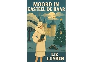 Moord in Kasteel de Haar: cozy moord mysterie - jaren twintig - Agatha Christie meets Cissy van Marxveldt (Dutch Edition)