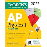 AP Physics 1 Premium, 2027: Prep Book with 4 Practice Tests + Comprehensive Review + Online Practice (Barron's AP Prep)