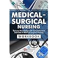 Medical-Surgical Nursing: Test your Knowledge with Comprehensive Exercises in Medical-Surgical Nursing: Workbook
