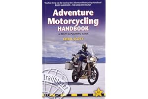 Adventure Motorcycling Handbook: A Route & Planning Guide